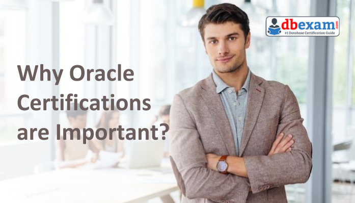 Importance of Oracle Certification | DBExam